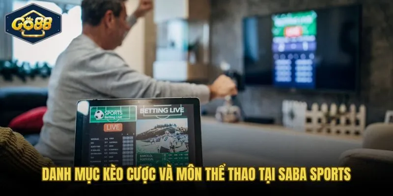Bảng kèo đa dạng và danh mục môn thể thao tại Saba Sports Go88