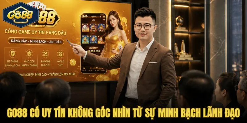 Go88 Tech và khung 4 tiêu chí đánh giá uy tín lãnh đạo