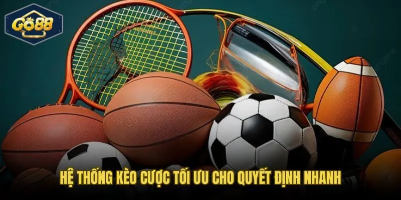 Hệ thống kèo thể thao Go88 từ kèo chấp đến kèo tài xỉu