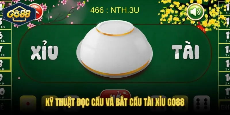 Thủ thuật Go88 đọc nhịp cầu tài xỉu trước khi vào lệnh