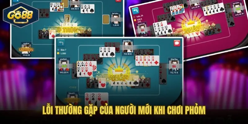 Những sai lầm phổ biến khiến người mới thua liên tiếp ở phỏm Go88