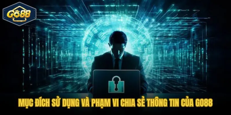 Chính sách bảo mật Go88 về mục đích xử lý và giới hạn chia sẻ dữ liệu