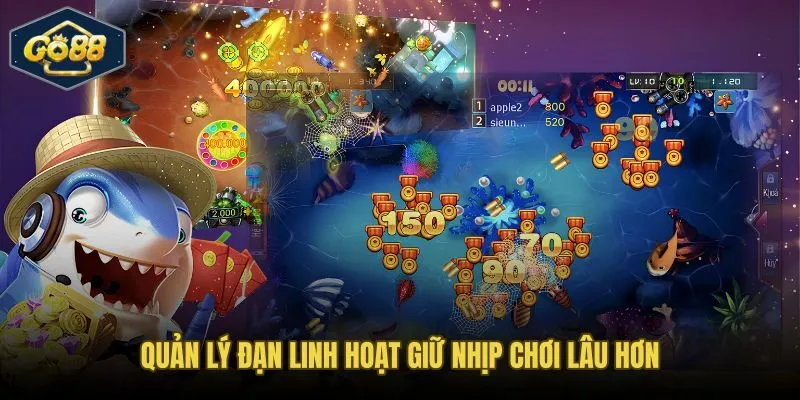 Quản lý đạn theo nhịp bàn mẹo chơi bắn cá Go88 giữ quỹ bền