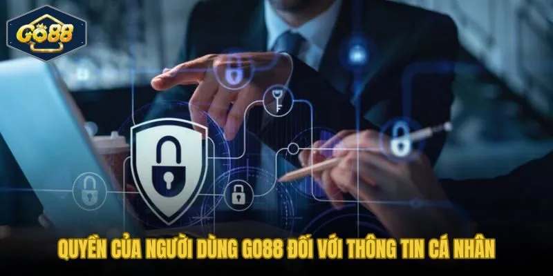 Chính sách bảo mật Go88 và quyền chủ động kiểm soát dữ liệu cá nhân