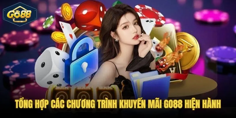 Danh sách khuyến mãi Go88 đang chạy cho người chơi mới và cũ